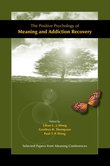 Cover of The Positive Psychology of Meaning and Addiction Recovery